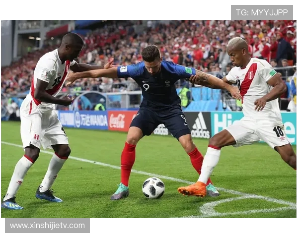 秘鲁与法国足球对决技术统计分析全面解读 秘鲁与法国足球对决技术统计分析全面解读